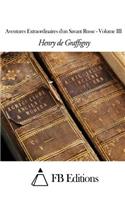 Aventures Extraordinaires d'un Savant Russe - Volume III