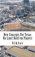 New Concepts For Texas No Limit Hold'em Players: (English)