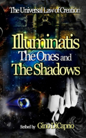 Illuminatis The Ones and The Shadows