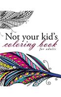 Not Your Kid's Coloring Book