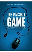 The Invisible Game: Mindset of a Winning Team(English)