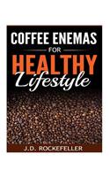 Coffee Enemas for Healthy Lifestyle