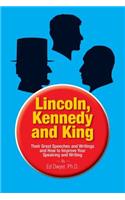 Lincoln, Kennedy and King
