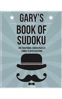 Gary's Book Of Sudoku: 200 traditional sudoku puzzles in easy, medium & hard(English)
