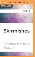 Skirmishes