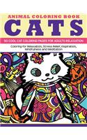 Animal Coloring Book Cats - 50 Cool Cat Coloring Pages for adults relaxation