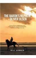 Baron's Nephew-Oliver Olsen