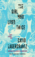 Girl Who Lived Twice: A Lisbeth Salander Novel