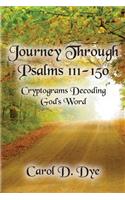 Journey Through Psalms 111-150: Cryptograms Decoding God's Word