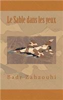 Le Sable dans les yeux: (French)