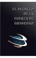 El secreto de la Fuerza de gravedad