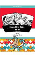 Spaced Out Retro Sci-Fi Adult Coloring Book