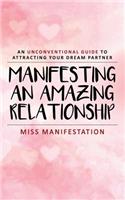 Manifesting An Amazing Relationship