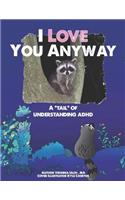 I Love You Anyway