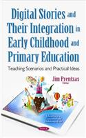 Digital Stories & Their Integration in Early Childhood & Primary Education