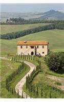 View of a Picturesque Stone Farmhouse in Tuscany Italy: 150 Page Lined Notebook/Diary