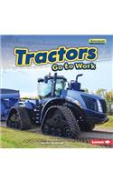 Tractors Go to Work: (Farm Machines at Work)