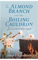 Almond Branch and the Boiling Cauldron