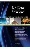 Big Data Solutions Complete Self-Assessment Guide