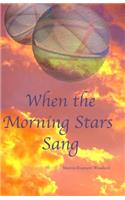 When the Morning Stars Sang