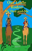 Our Little Rodeo: My Dad and Me