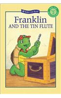 Franklin And the Tin Flute