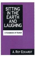 Sitting in the Earth and Laughing