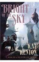 Bright of the Sky: Bk. 1