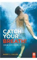 Catch Your Breath!