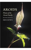 Aroids: Plants of the Arum Family