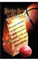 Random Acts of Mayhem! Odyssey Through an Urban Landscape; While on the Road to Redemption, a Once-Privileged Athlete Encounters Bogeymen, Bearded Dra