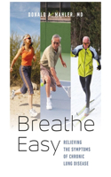 Breathe Easy - Relieving the Symptoms of Chronic Lung Disease