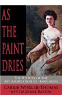 As the Paint Dries: The History of the Art Association of Harrisburg