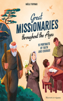 Great Missionaries Throughout the Ages