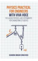 Physics Practical for Engineers with Viva-Voce: 15 Classic Physics Lab Experiments for Engineering Students