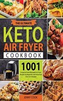 The Ultimate Keto Air Fryer Cookbook for Beginners