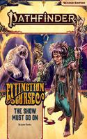Pathfinder Adventure Path: The Show Must Go On (Extinction Curse 1 of 6) (P2)