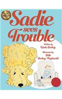 Sadie Sees Trouble (hardcover)