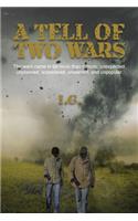 Tell of Two Wars