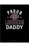 Proud Labrador Daddy: Storyboard Notebook 1.85:1(1329 Storyboard Notebook 1.85:1)
