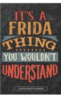 It's A Frida Thing You Wouldn't Understand