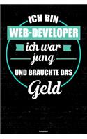 Ich bin Web-Developer ich war jung und brauchte das Geld Notizbuch