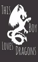 This Boy Loves Dragons: Fun Dragon Sketchbook for Drawing, Doodling and Using Your Imagination!