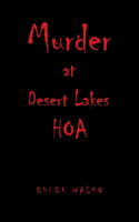 Murder at Desert Lakes Hoa