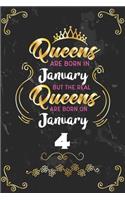Queens Are Born In January But The Real Queens Are Born On January 4