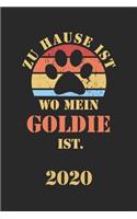 Goldie 2020: Kalender - Lustiger Golden Retriever Hunde Spruch Terminplaner - Frauchen Herrchen Terminkalender Wochenplaner, Monatsplaner & Jahresplaner für Hund