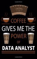 COFFEE gives me the power of Data Analyst: 2020 Daily Diary: Black Cover - 2020 Calendar Time Schedule Organizer for Daily Diary One Day Per Page - 365 Days Appointment Book and Hourly 7.00am