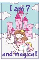 I am 7 and Magical: Happy Birthday Gift Journal And Sketchbook For 7 Year Old Girls, space for writing and drawing, positive sayings! with more artwork inside on positi