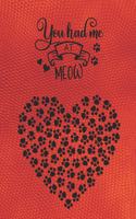 You had me AT MEOW: 2020 Weekly Journal Goal Planner and Calendar to Track Your Journey and Plan the Year Ahead with a Cat Themed Cover