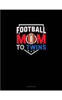 Football Mom To Twins